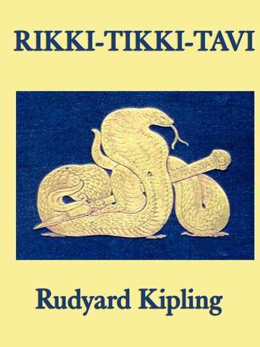 Title details for Rikki-Tikki-Tavi by Rudyard Kipling - Wait list